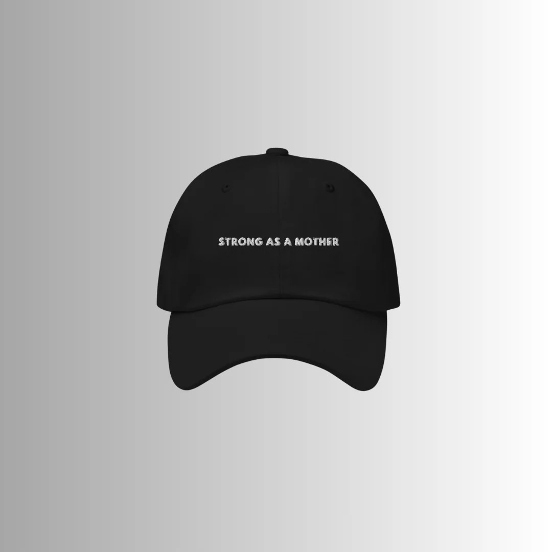 Strong as a mother Embroidered Dad Hat - Black | Mother Hats