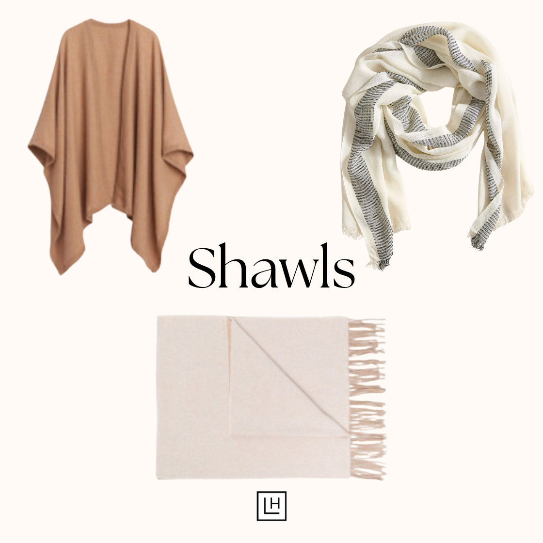 A shawl is travel non-negotiable. It’s a blanket, a layering piece, a chic cape. It does it all. Never travel without one. Here are a few I like for you! 

 #LTKStyleTip #LTKTravel #LTKWedding