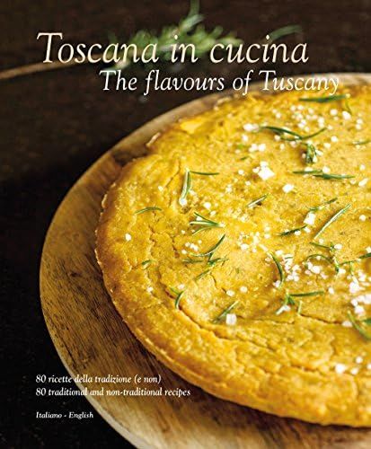 Toscana in Cucina: The Flavours of Tuscany | Amazon (US)