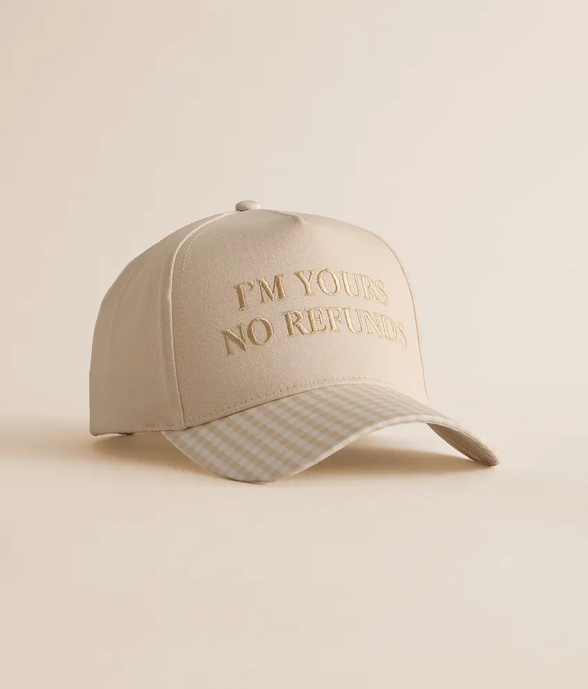 I'm Yours No Refunds Hat | Buckle