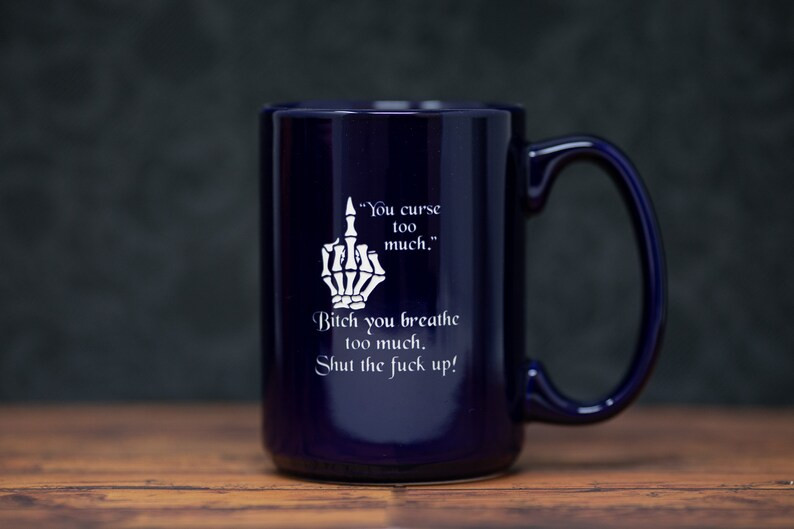 You Curse Too Much Etched Funny Coffee Mugs, Engraved Coffee Mug, Gifts for Her, Gifts for Him, F... | Etsy (US)