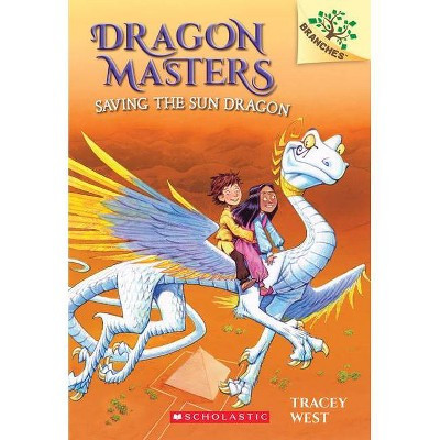 Saving the Sun Dragon: Branches Book (Dragon Masters #2), Volume 2 - by Tracey West (Paperback) | Target