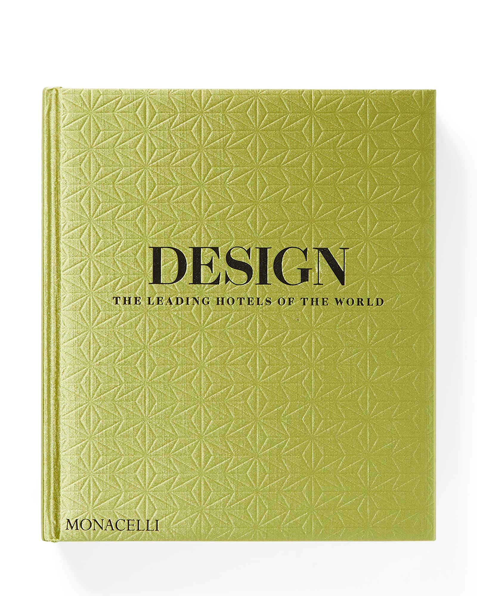 "Design: The Leading Hotels of the World" by Spencer Bailey & Paul Goldberger | Serena and Lily