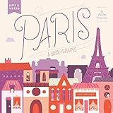 Paris: A Book of Shapes (Hello, World)     Board book – Illustrated, October 20, 2015 | Amazon (US)
