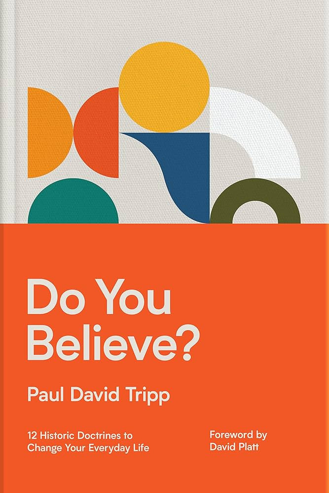 Do You Believe?: 12 Historic Doctrines to Change Your Everyday Life | Amazon (US)