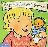 Diapers Are Not Forever (Board Book) (Best Behavior Series)     Board book – August 10, 2008 | Amazon (US)