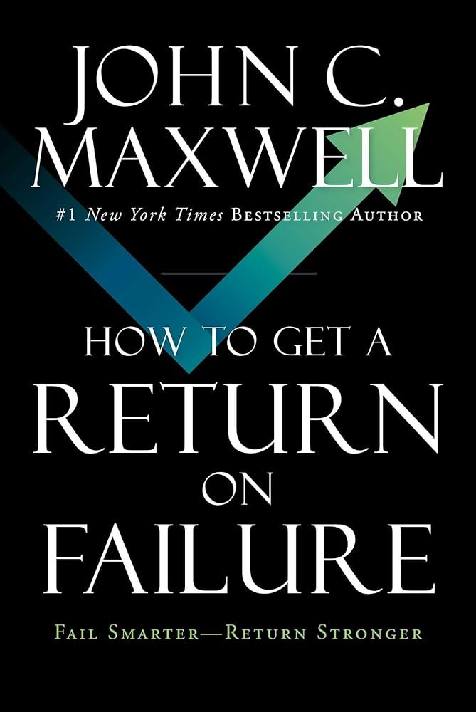 How to Get a Return on Failure: Fail Smarter―Return Stronger | Amazon (US)