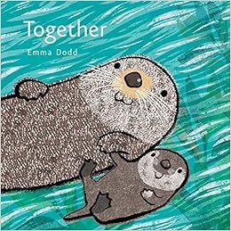 Together (Emma Dodd's Love You Books)     Hardcover – Picture Book, October 11, 2016 | Amazon (US)