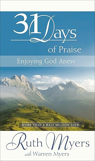 Thirty-One Days of Praise: Enjoying God Anew (31 Days Series)      Hardcover – May 26, 2005 | Amazon (US)