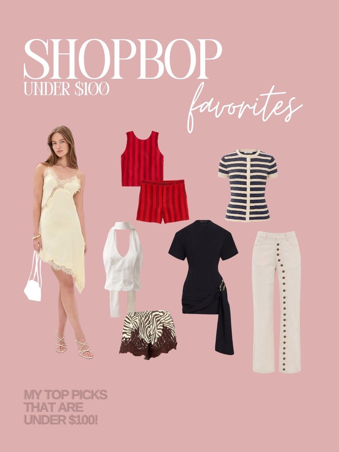 My top picks from Shopbop: under $100

#LTKootd #LTKdayinmylife #LTKgrwm