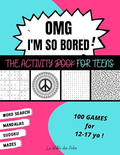 OMG I'm So Bored ! The Activity Book for Teens: 100 Games for 12-17 years old | Sudoku - Word Sea... | Amazon (US)