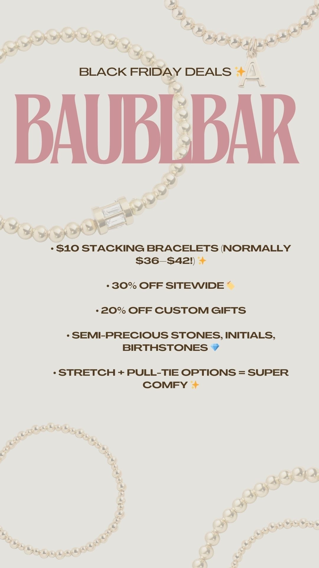BaubleBar just dropped their Black Friday deals and they’re GOOD.
$10 bracelets, 30% off sitewide, and 20% off custom pieces.
Linking everything on LTK for you so many gift ideas. 🤍✨

#LTKGiftGuide #LTKCyberWeek #LTKFindsUnder100