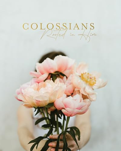 Colossians Bible Study | Rooted in Him | Amazon (US)