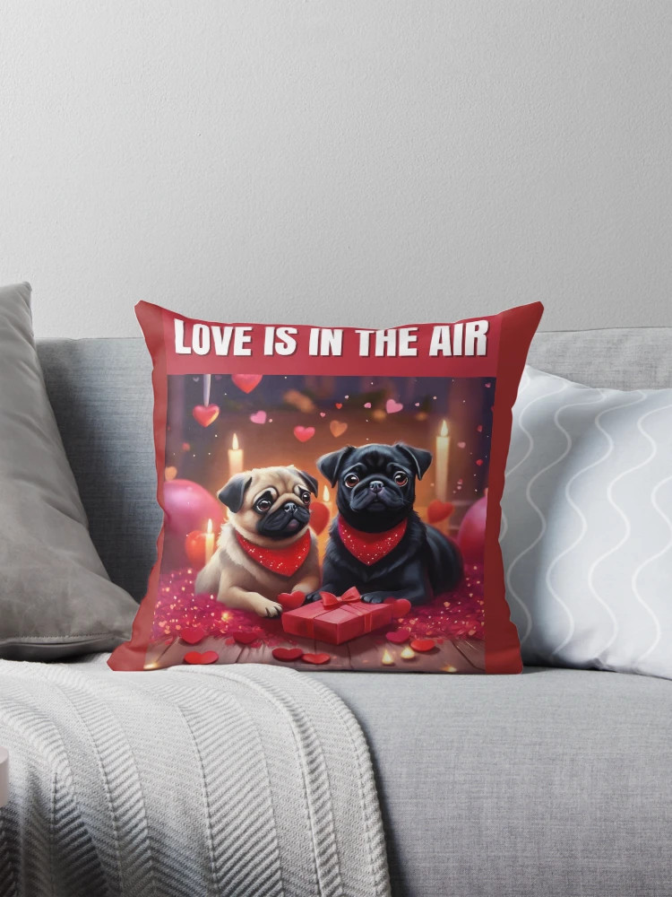 Valentine Pugs - Love is in the Air Pillow | Redbubble (US)
