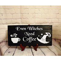 Even Witches Need Coffee Black Wooden Sign | Halloween Decoration Witchy Gothic Home Decor Witchcraf | Etsy (US)