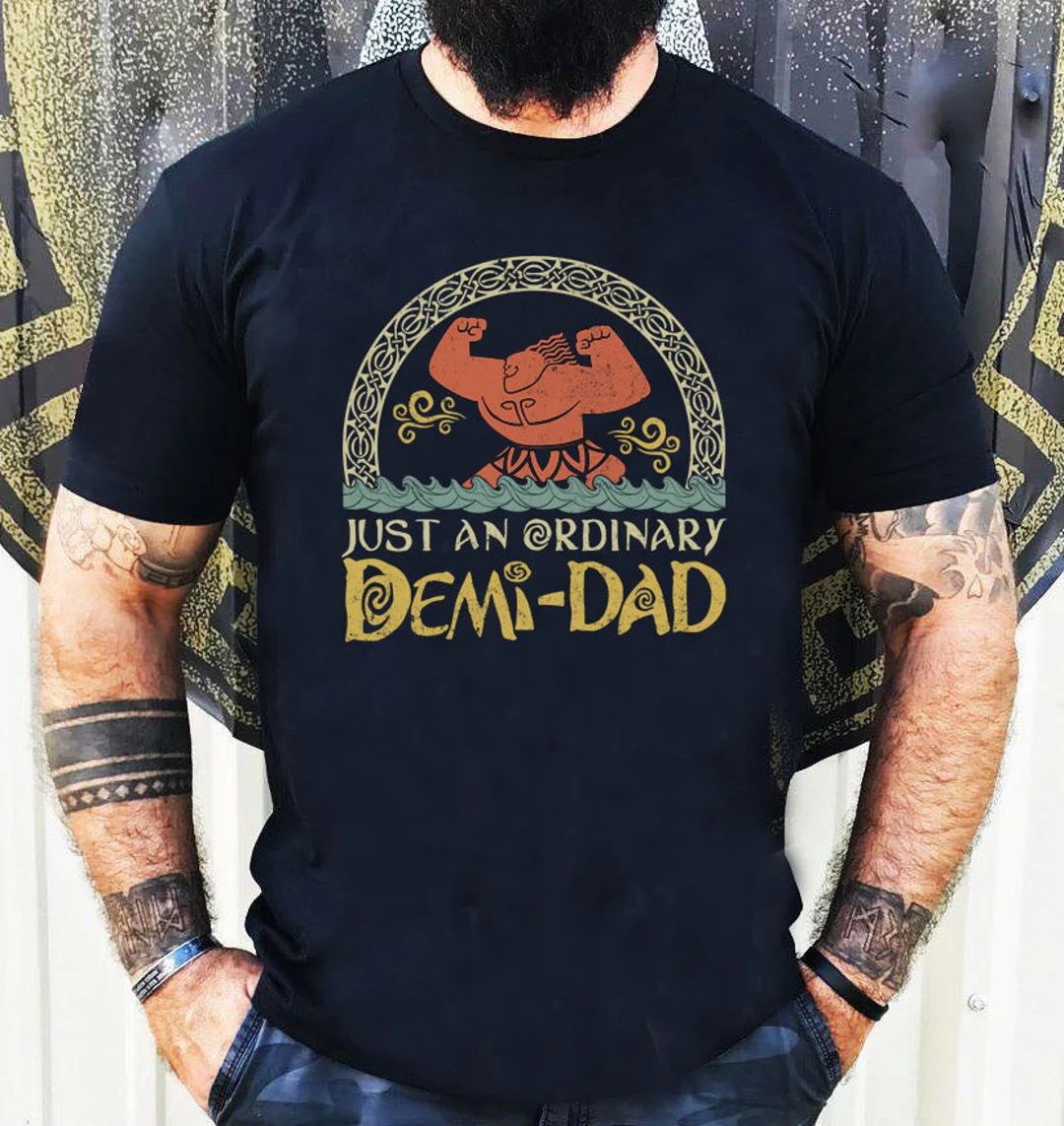 Just An Ordinary Demi Dad Shirt, Maui Shirt for Dad, Disney Moana shirt, Maui tee, Father's Day G... | Etsy (US)