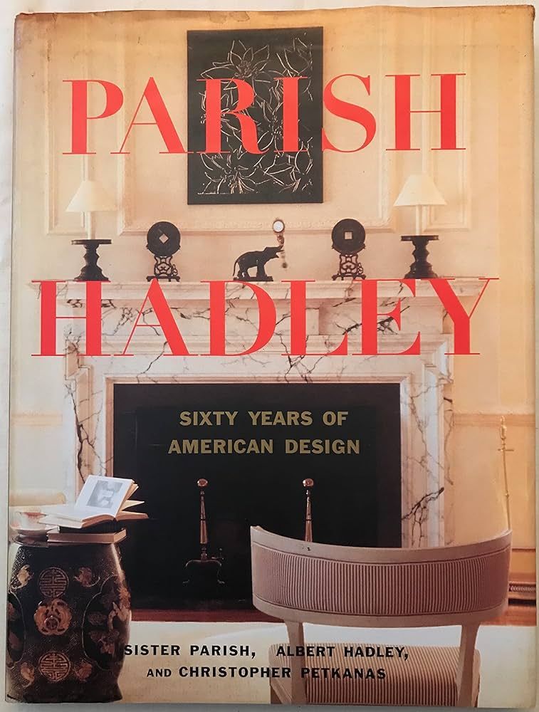 Parish-Hadley: Sixty Years of American Design | Amazon (US)