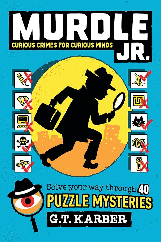 Murdle Jr.: Curious Crimes for Curious Minds: Solve Your Way Through 40 Puzzle Mysteries! | Amazon (US)