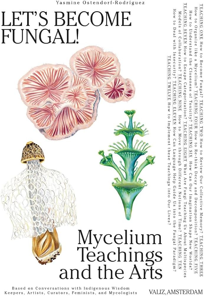 Let's Become Fungal!: Mycelium Teachings and the Arts: Based on Conversations with Indigenous Wis... | Amazon (US)