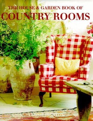 The House   Garden Book of Country Rooms  House   Garden Series | eBay US