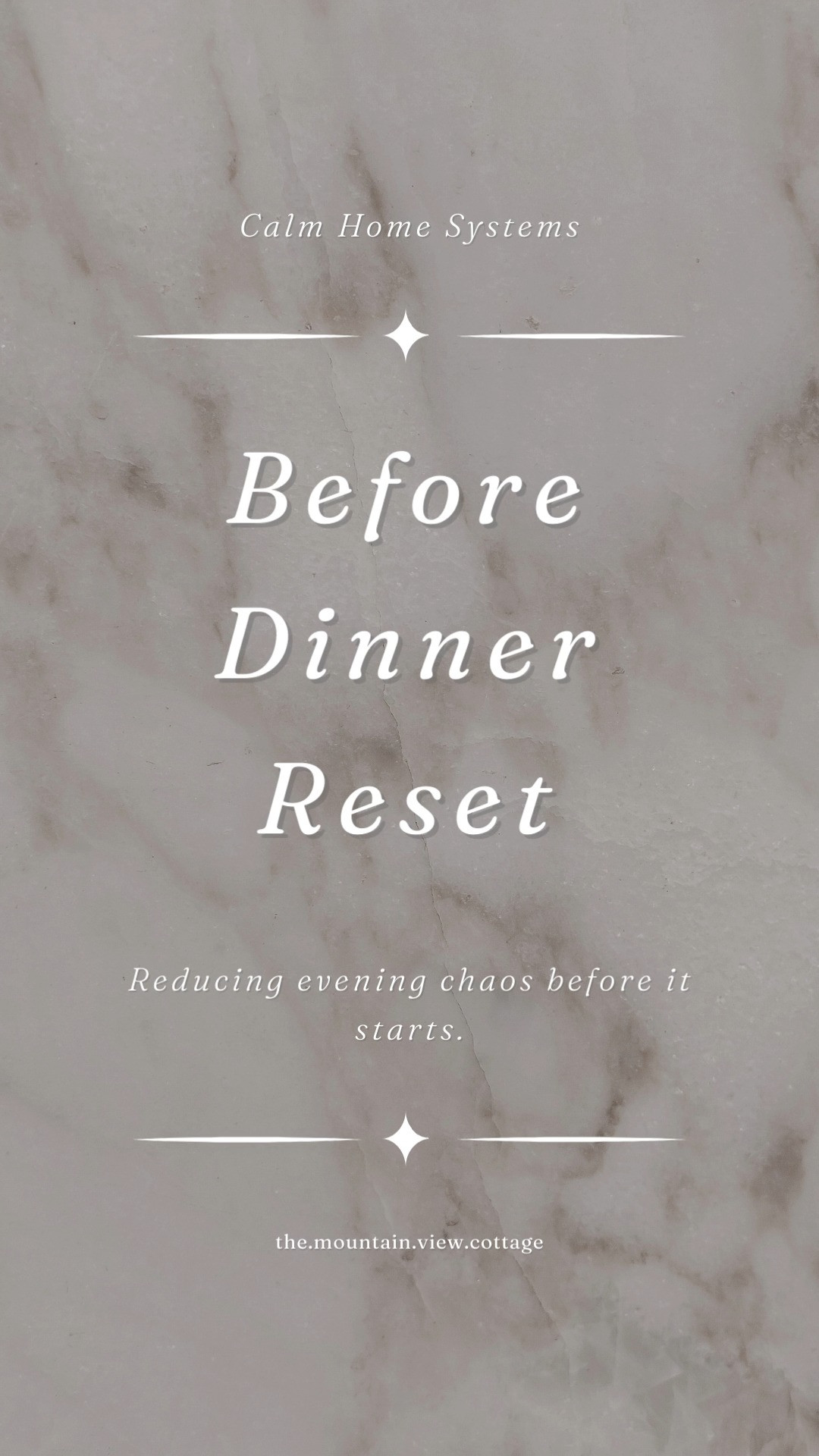 Before Dinner Reset — Simple Checklist

Quick 10–15 minute house pickup

Clear countertops + kitchen surfaces

Unload/load dishwasher or wash sink dishes

Start dinner prep or set out ingredients

Put laundry away

Reset living room (blankets, toys, books)

Have kids do a fast “family pickup”

Check tomorrow’s calendar/schedule

Fill water bottles + prep evening snacks if needed (great for toddlers who struggle with waiting for dinner) 

Fill essential Oil Diffuser/ turn on soft music to shift the mood 

 