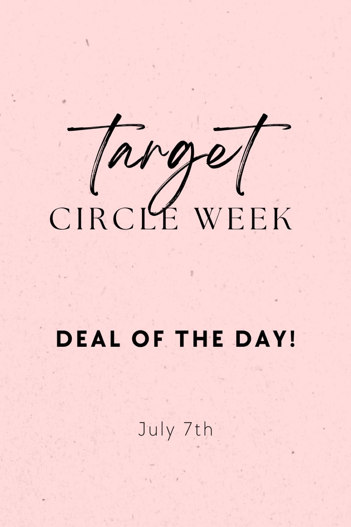 Target circle week! Deal of the day! 