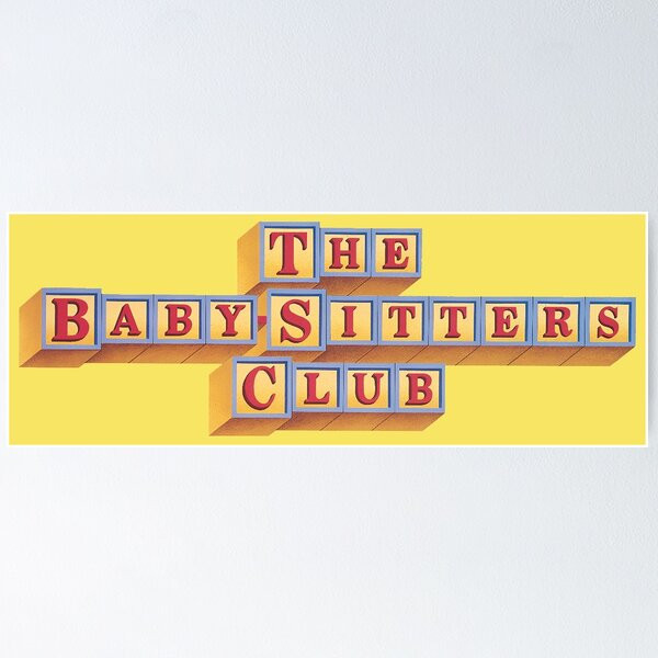 "The Baby-Sitters Club, The BabySitters Club" Poster for Sale by scohoe | Redbubble (US)