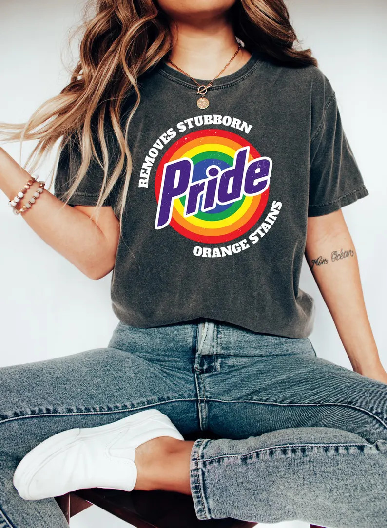 Removes Stubborn Orange Stains Pride T Shirt, Funny Anti Trump LGBTQ Tee, Fuck Trump, Progressive... | Etsy (US)