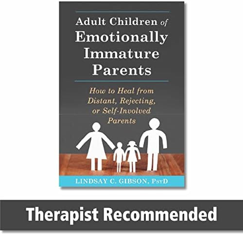 Adult Children of Emotionally Immature Parents: How to Heal from Distant, Rejecting, or Self-Invo... | Amazon (US)