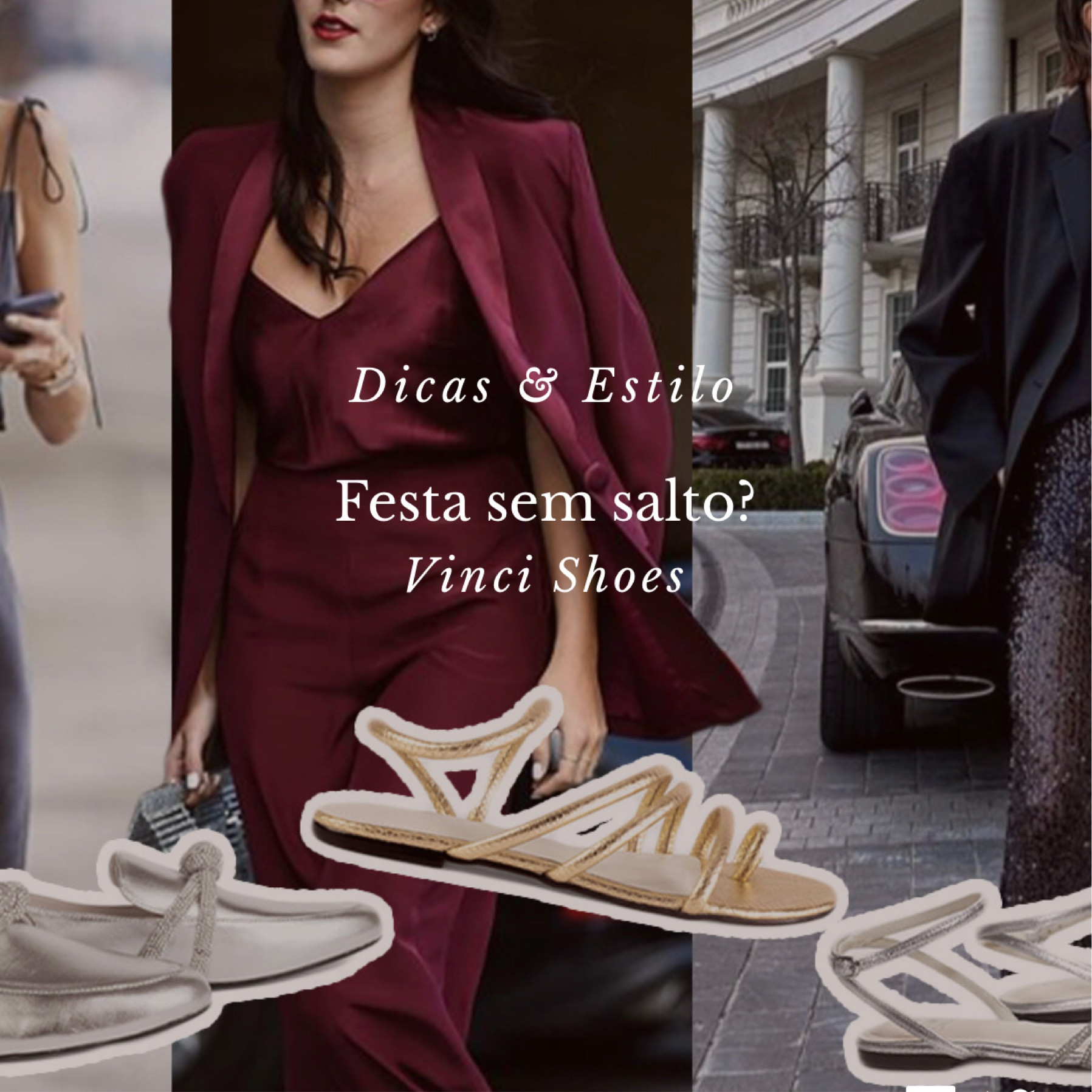 Elegância sem salto?
Sabemos que o salto tem perdido cada vez mais a força, as pessoas tem optado por elegância e conforto.
Sabemos também que os Metalizados vieram para ficar e tornaram-se peças Atemporal.
Montei uma coleção incrível, na qual Vinci Shoes é referência em sapatos.
