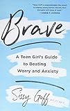 Brave: A Teen Girl's Guide to Beating Worry and Anxiety | Amazon (US)
