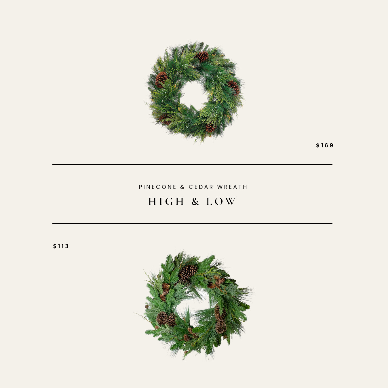 High / Low : Pinecone & Cedar Wreath 

 

#LTKHoliday #LTKHome
