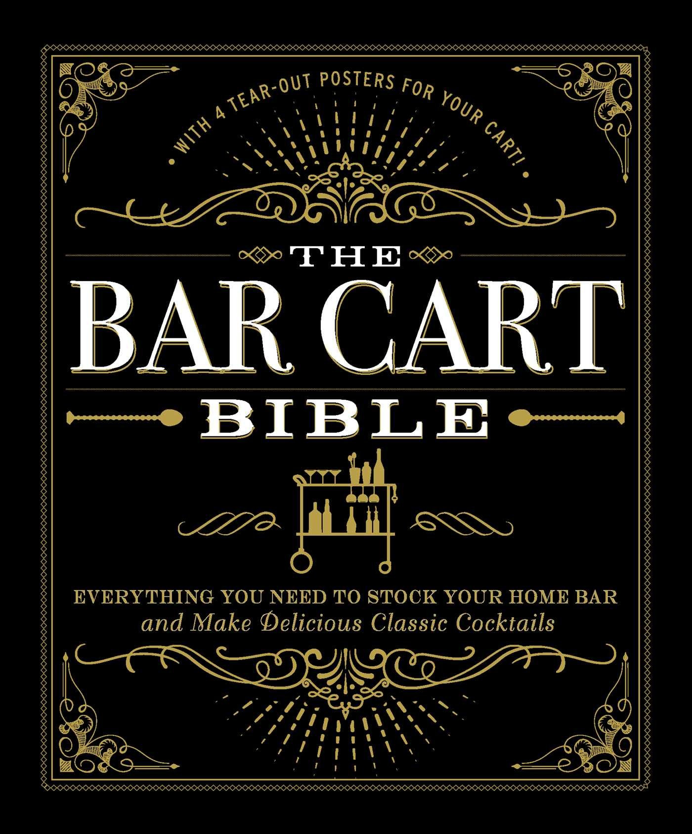 The Bar Cart Bible: Everything You Need to Stock Your Home Bar and Make Delicious Classic Cocktai... | Amazon (US)