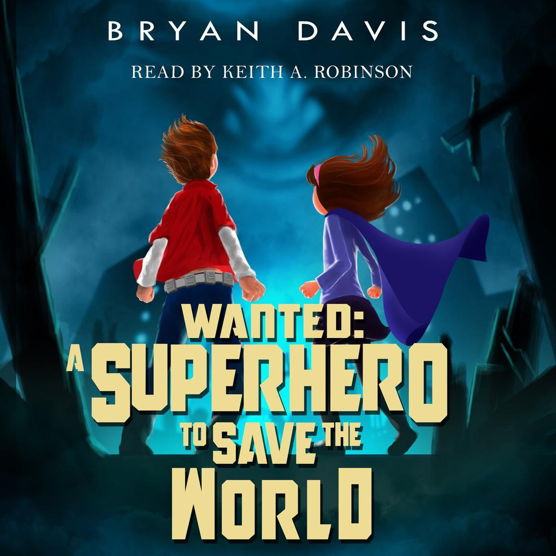 Wanted: A Superhero to Save the World | Libro.fm (US)