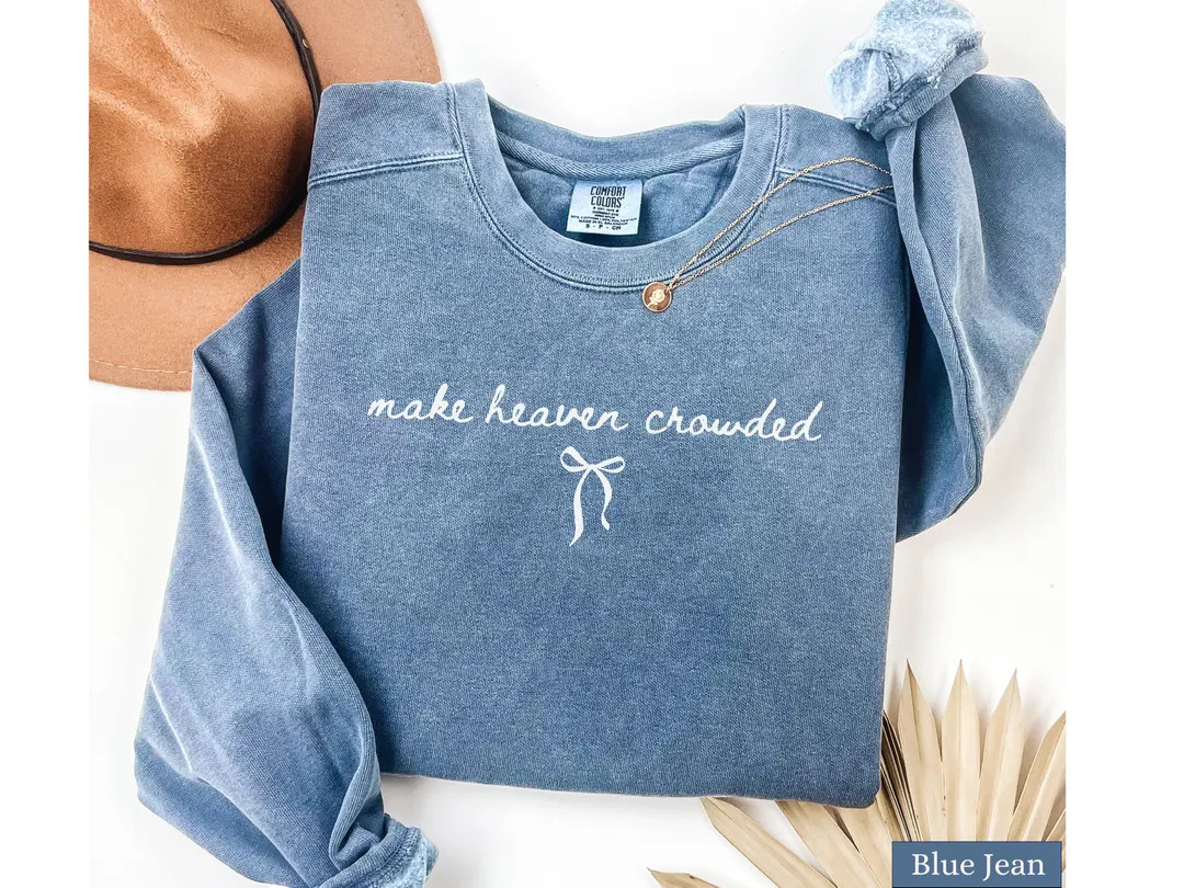 Make Heaven Crowded Sweatshirt Comfort Colors®, Christian Fall Crewneck, Faith-based Christmas G... | Etsy (US)