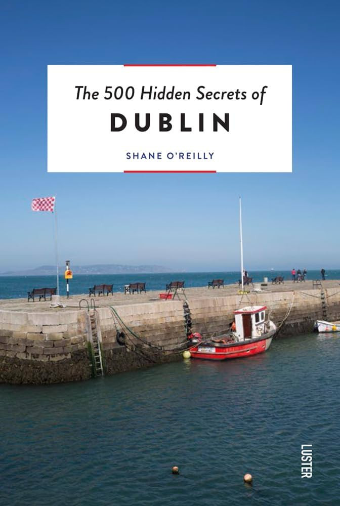 The 500 Hidden Secrets of Dublin Revised | Amazon (US)
