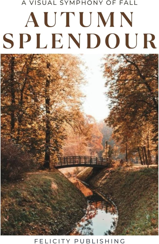 Autumn Splendour: A Visual Symphony of Fall: Coffee Table Book | Amazon (US)
