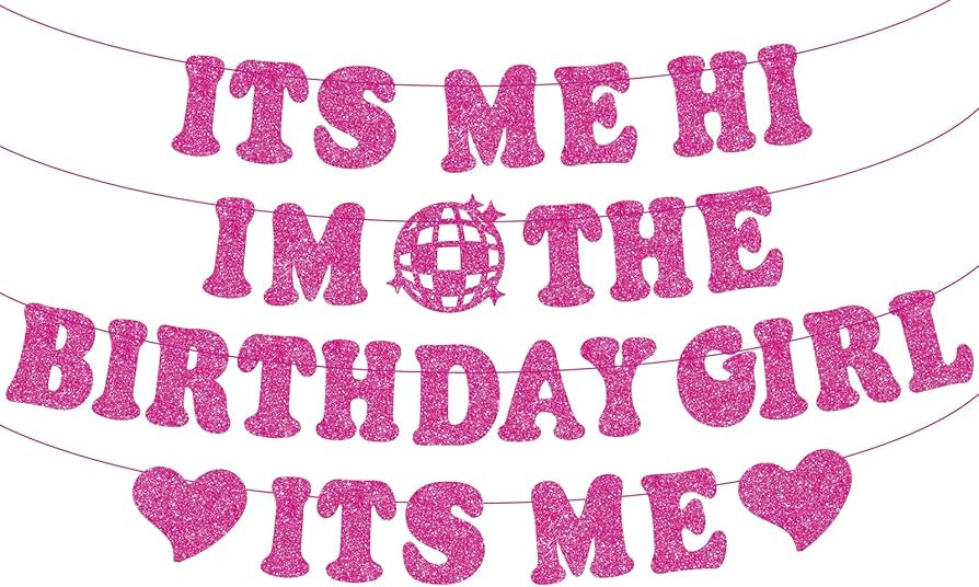 Pre-Strung Its Me Hi Im the Birthday Girl Its Me Banner, NO-DIY Popular Singer Happy Birthday Ban... | Amazon (US)