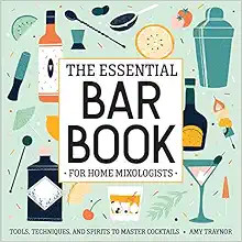 The Essential Bar Book for Home Mixologists: Tools, Techniques, and Spirits to Master Cocktails  ... | Amazon (US)