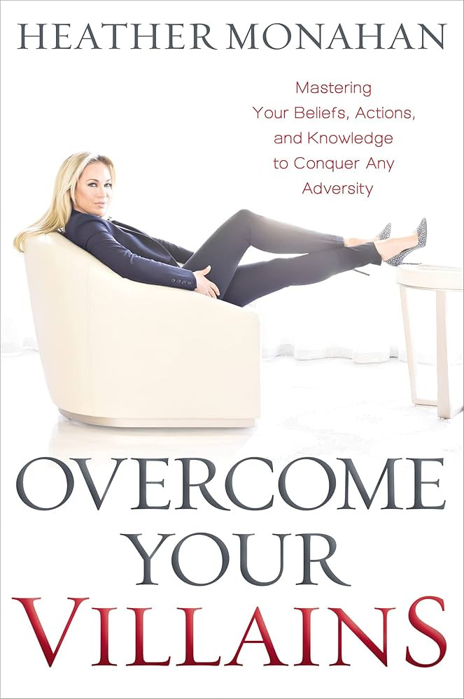 Overcome Your Villains: Mastering Your Beliefs, Actions, and Knowledge to Conquer Any Adversity | Amazon (US)