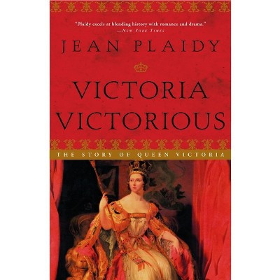 Victoria Victorious - (Queens of England Novel) by  Jean Plaidy (Paperback) | Target