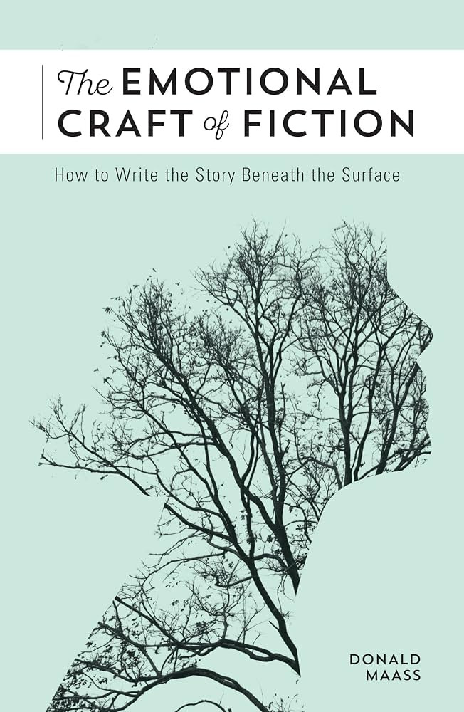 The Emotional Craft of Fiction: How to Write the Story Beneath the Surface | Amazon (US)
