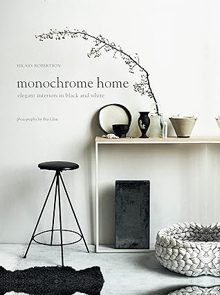 Monochrome Home: Elegant Interiors in Black and White      Hardcover – Illustrated, April 9, 20... | Amazon (US)