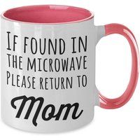 If Found in The Microwave Please Return To Mom. Unique & Fun Coffee Mug Is A Great Gift Mother's Day | Etsy (US)