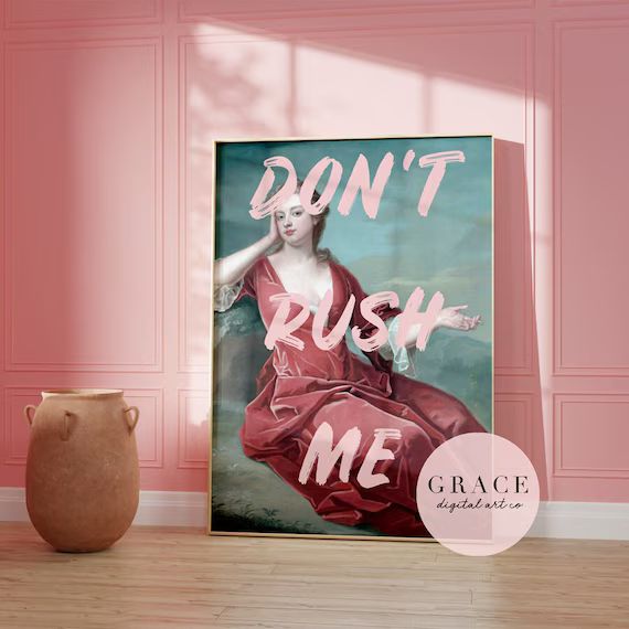 Don't Rush Me Print  Digital Prints  Pink Poster  - Etsy | Etsy (US)