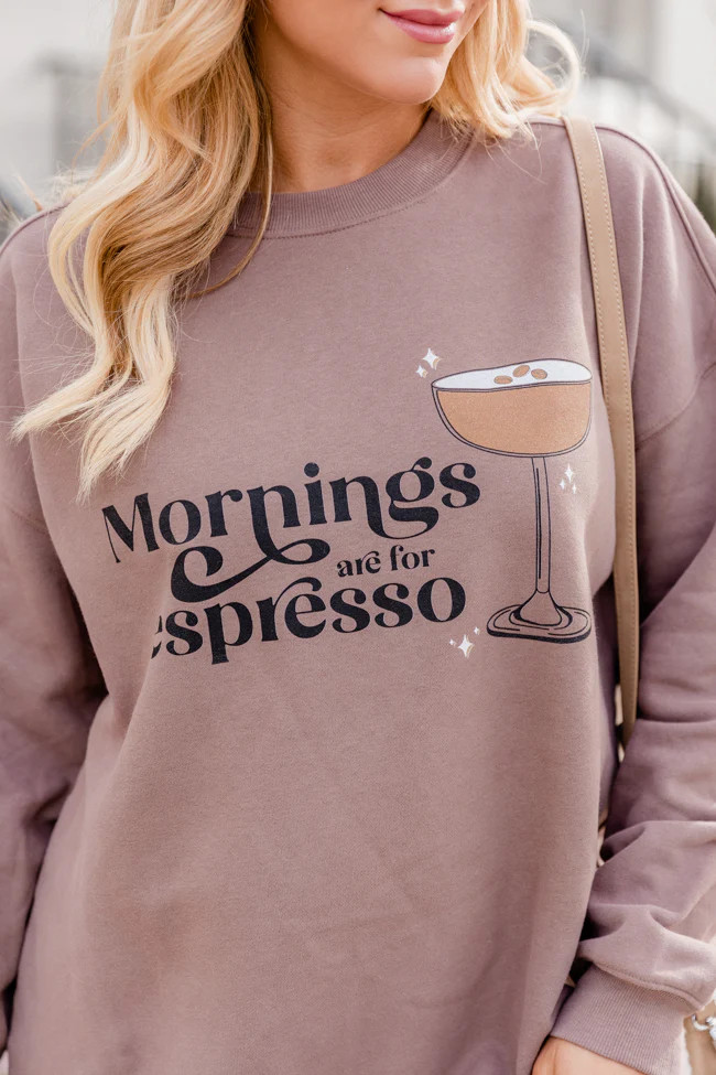 Mornings Are For Espresso Mocha Oversized Graphic Sweatshirt DOORBUSTER | Pink Lily