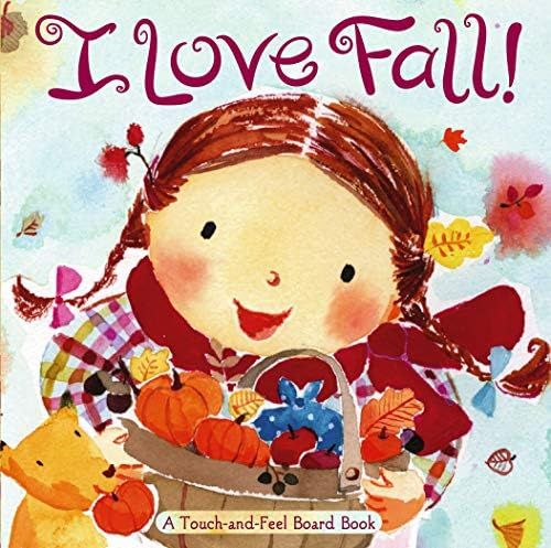 Amazon.com: I Love Fall!: A Touch-and-Feel Board Book: 9781416936091: Inches, Alison, Nakata, Hir... | Amazon (US)