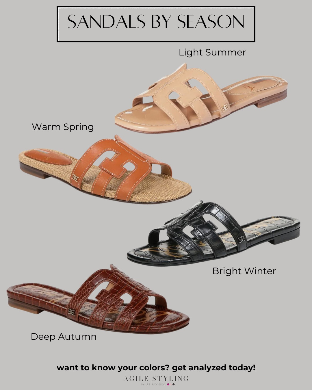 Sandals for every season to effortlessly complete your summer outfits 👡


LS: almond patent 
WS: honey brown 
BW: black/black
DA: spiced rumm


Disclaimer: The colors mentioned in this post may not be 100% accurate to the season, as they were chosen based on digital images from the website

#LTKshoecrush #LTKSeasonal #LTKstyletip