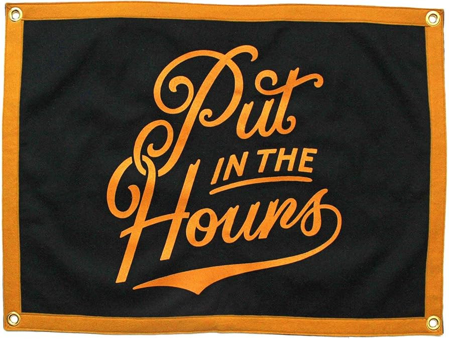 Put in the Hours Camp Flag Oxford Pennant Original | Amazon (US)