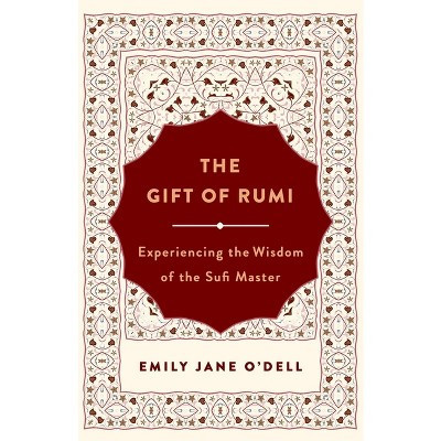 The Gift of Rumi - by  Emily Jane O'Dell (Paperback) | Target